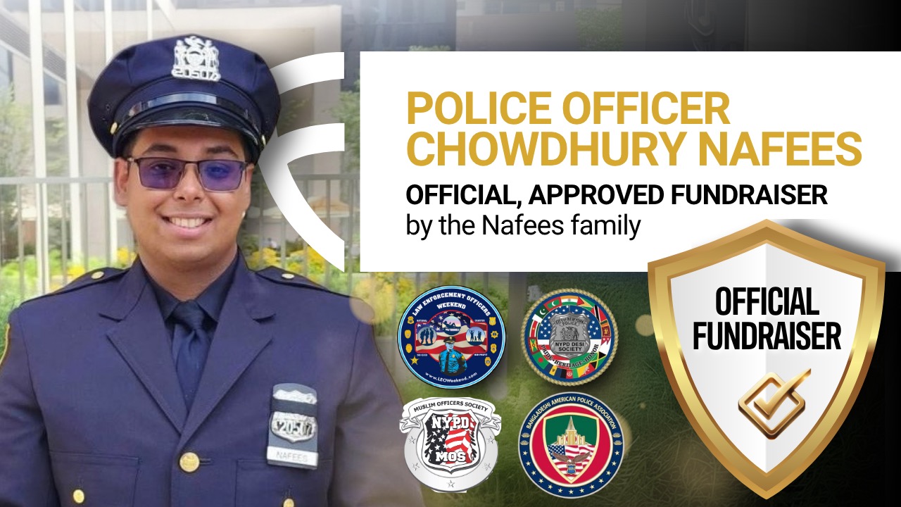 NYPD Officer Chowdhury Nafees & Family Need Your Help!